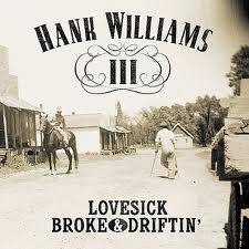 Hank Williams III : Lovesick Broke & Driftin'